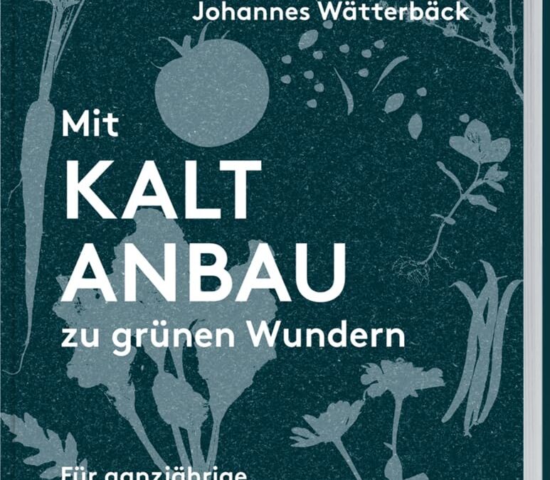 Theres Lundén & Johannes Wätterbäck Mit Kaltanbau zu grünen Wundern