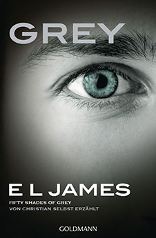 E L James Darker – Fifty Shades of Grey. Gefährliche Liebe von Christian selbst erzählt, Goldmann, 2017