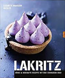 Elisabeth Johansson Lakritz Süße und herzhafte Rezepte, Landwirtschaftsverlag, 2014