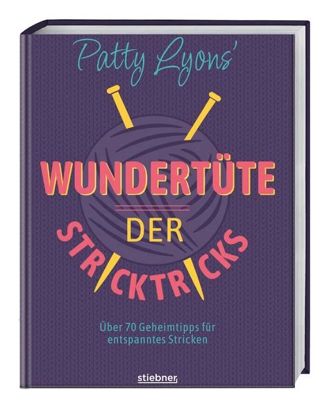 Patty Lyons Wundertüte der Stricktricks